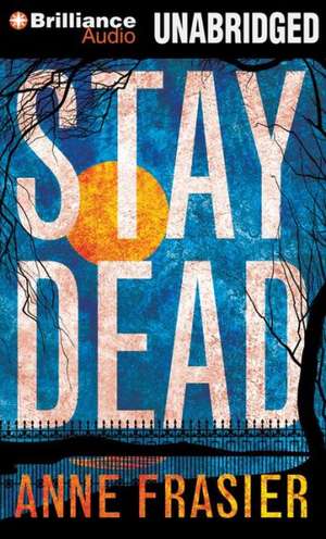 Stay Dead de Anne Frasier