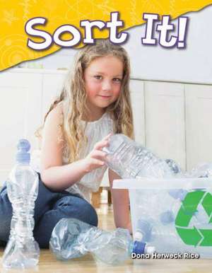 Sort It! (Kindergarten) de Dona Rice