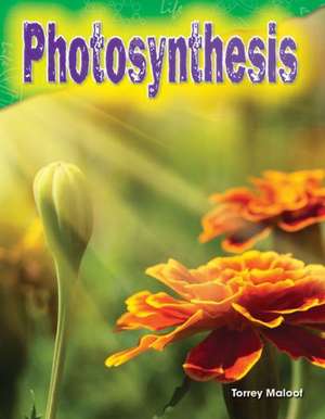 Photosynthesis (Grade 3) de Torrey Maloof