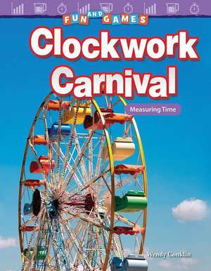 Fun and Games: Clockwork Carnival de Wendy Conklin