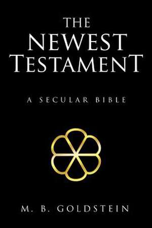 The Newest Testament de M. B. Goldstein