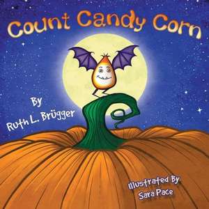 Count Candy Corn de Ruth L. Brugger