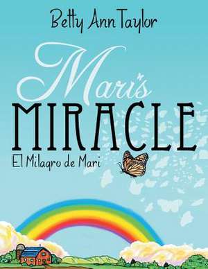 Mari's Miracle de Betty Ann Taylor