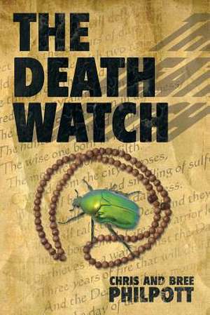 The Death Watch de Chris and Bree Philpott