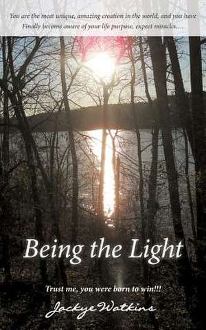 Being the Light de Jackye Watkins