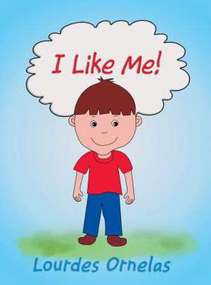 I Like Me! de Lourdes Ornelas