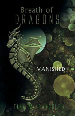 Breath of Dragons de Tina M. Randolph