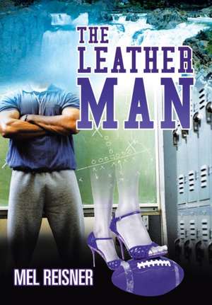 The Leather Man de Mel Reisner