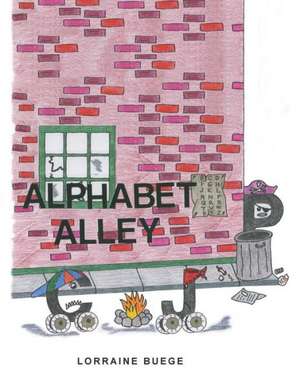 Alphabet Alley de Lorraine Buege