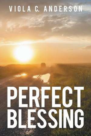 Perfect Blessing de Viola C. Anderson