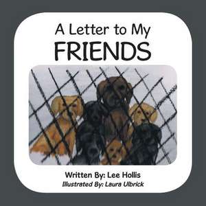 A Letter to My Friends de Lee Hollis