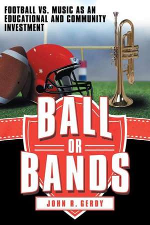 Ball or Bands de John R. Gerdy