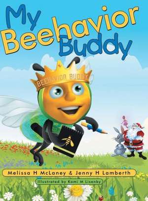 My Beehavior Buddy de Melissa H. McLaney