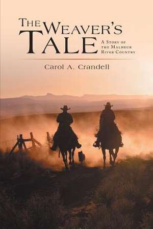 The Weaver's Tale de Carol a. Crandell