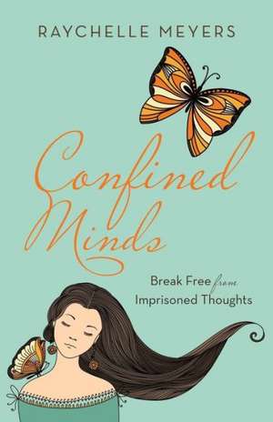 Confined Minds de Raychelle Meyers