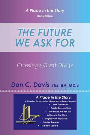 The Future We Ask for de Don C. Davis