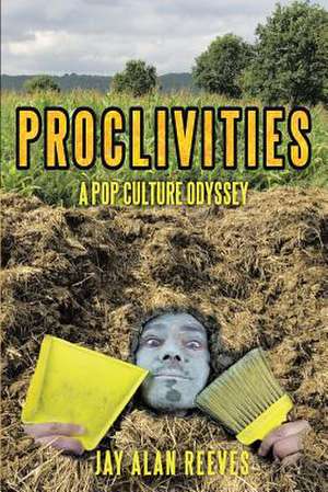 Proclivities de Jay Alan Reeves