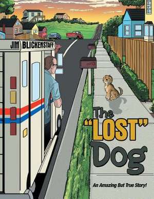 The Lost Dog de Jim Blickenstaff