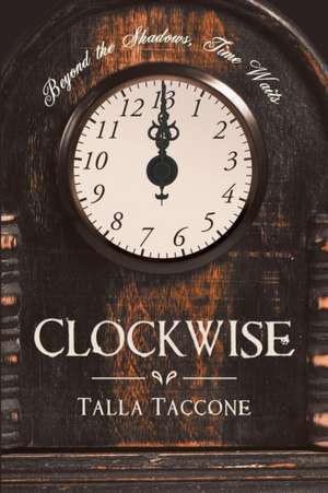 Clockwise de Talla Taccone