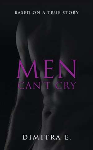 Men Can't Cry de Dimitra E