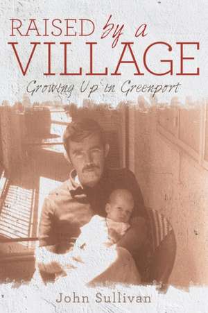 Raised by a Village de John Sullivan