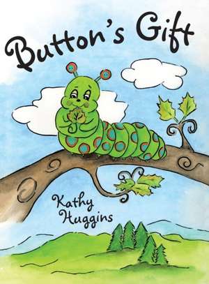 Button's Gift de Kathy Huggins