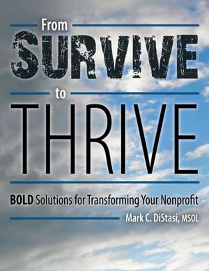 From Survive to Thrive de Mark C. DiStasi MSOL