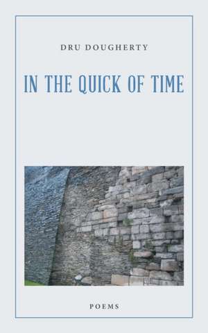 In the Quick of Time de Dru Dougherty