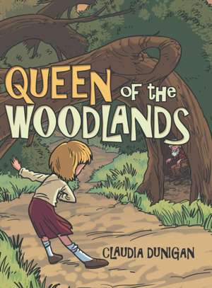 Queen of the Woodlands de Claudia Dunigan