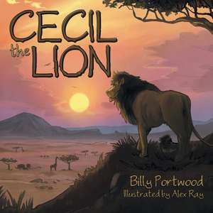 Cecil the Lion de Billy Portwood