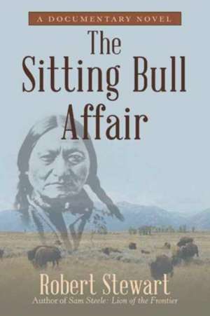 The Sitting Bull Affair de Robert Stewart