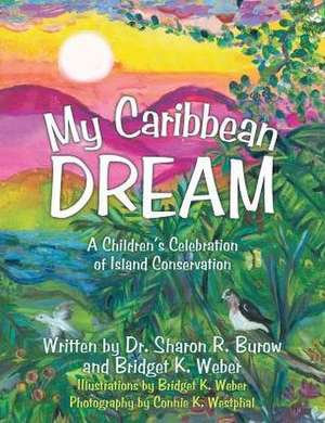 My Caribbean Dream de Burow, Dr Sharon R.