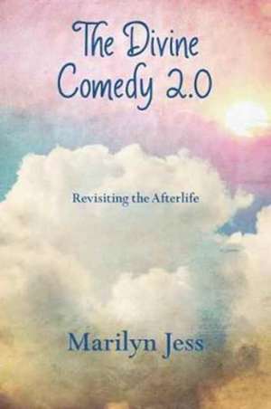 The Divine Comedy 2.0 de Marilyn Jess