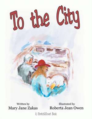 To the City de Mary Jane Zakas