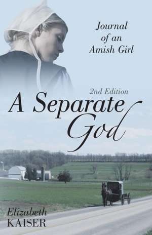 A Separate God de Elizabeth Kaiser