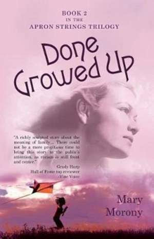 Done Growed Up de Mary Morony