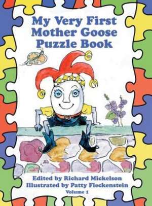 My Very First Mother Goose Puzzle Book de Richard Mickelson