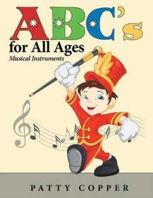ABC's for All Ages de Patty Copper