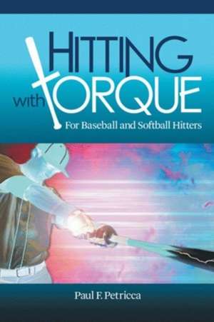 Hitting with Torque de Paul F Petricca