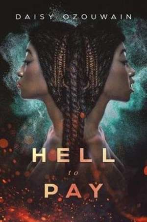 Hell to Pay de Daisy Ozouwain