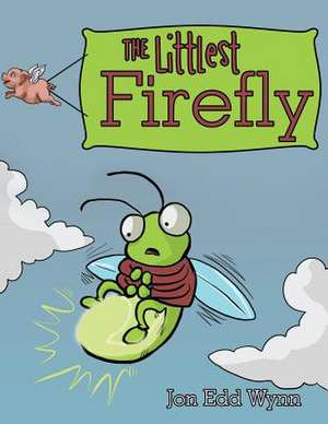 The Littlest Firefly de Edd Wynn, Jon