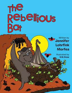 The Rebellious Bat de Morfea, Jennifer Lohrfink