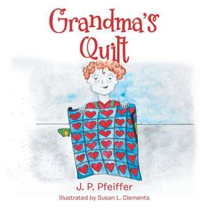 Grandma'S Quilt de J. P. Pfeiffer