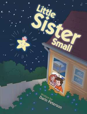 Little Sister Small de Darin Peterson