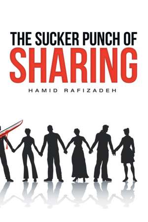 The Sucker Punch of Sharing de Hamid Rafizadeh