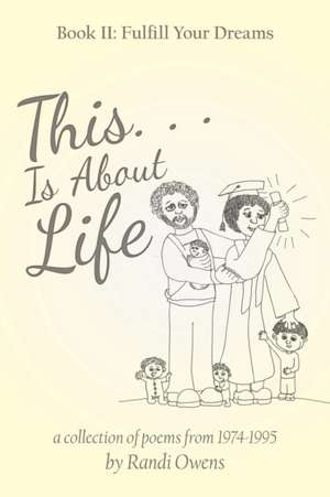 This . . . Is About Life de Randi Owens