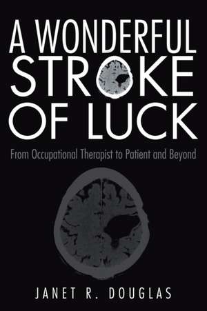 A Wonderful Stroke of Luck de Janet R. Douglas