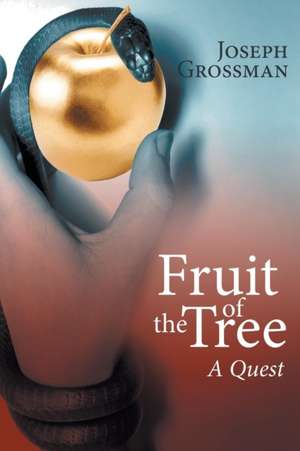 Fruit of the Tree de Joseph Grossman