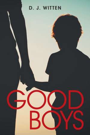 Good Boys de D. J. Witten