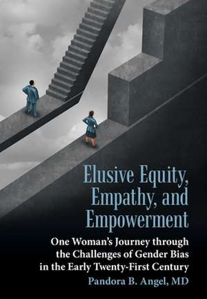 Elusive Equity, Empathy, and Empowerment de Pandora B Angel